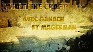 #WTCraft - Episode 4 : Le Crusher
