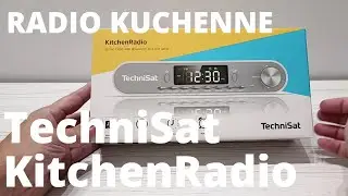 TechniSat KitchenRadio - radio kuchenne do nowoczesnej kuchni - recenzja / test
