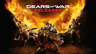 Gears of War: Reloaded - Full Gameplay Walkthrough (No Commentary) 