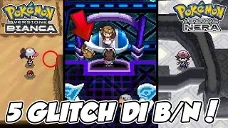 I 5 GLITCH PIU' ASSURDI DI POKEMON BIANCO E NERO! - #TOP5