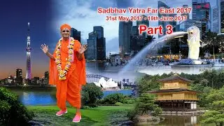 Sadbhav Yatra Far East 2017 Part 03