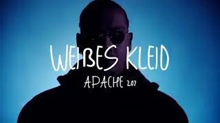 Apache 207 - Wei&szlig;es Kleid (Lyrics)
