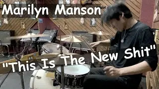 Marilyn Manson - This Is The New Shit (Drum Cover)