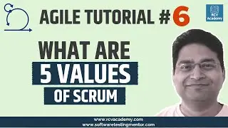 Agile Tutorial #6 - SCRUM Values | 5 Values in SCRUM