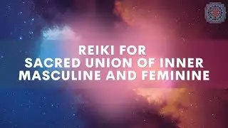 Reiki for Union of Inner Masculine and Feminine | Energy Healing ☯️