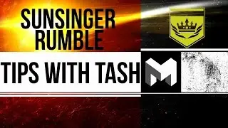 Sum of ALL TEARS Sunsinger RUMBLE: Tips with Tash  - Destiny PVP Guide