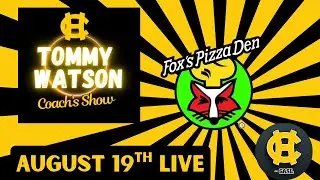 The Tommy Watson Coach's Show, Presented by Fox's Pizza Den