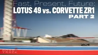 Part 2: Fast, Present, Future: 1967 Lotus 49 vs. 2013 Corvette ZR1