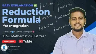 Reduction Formula for Integration | B.Sc 1st Year Mathematics | Step-by-Step Derivation & Examples