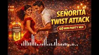 Se&ntilde;orita Twist Fever 💃🔥 | 40 Minute Latin Twist Jukebox Party | The Jukebox Classics