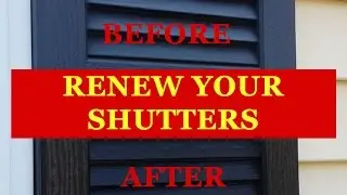 Low Cost Renew Faded Vinyl Shutters Rejuvenate Shutter Renu Restore No Painting Vinyl Shutter Saver