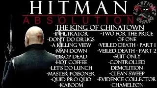 Hitman: Absolution - Mission #2 - The King of Chinatown - All Challenges In One
