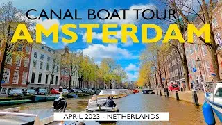 Amsterdam Canal Boat Tour, April 2023, Netherlands [4K]