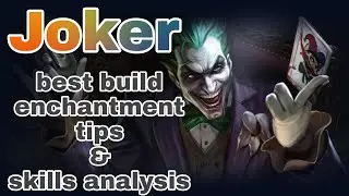 Arena of valor\ Joker best build\  enchnatment, tips & Skills analysis