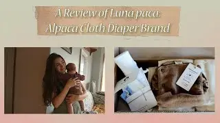 Unboxing and Review of Luna Paca (Alpaca Cloth Diaper Brand)