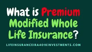 Modified Whole Life | Modified life insurance definition | Life Insurance