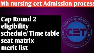 Mh Nursing Cet Cap Round 2 Admission Process 2025 | Cap Round 2 