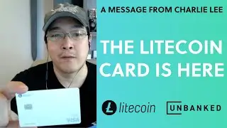 Litecoin Card - A Message From Charlie Lee