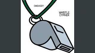 Whistle Cypher