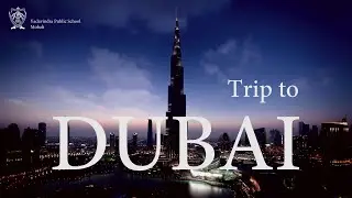 YPS MOHALI - PREP WING - DUBAI TRIP