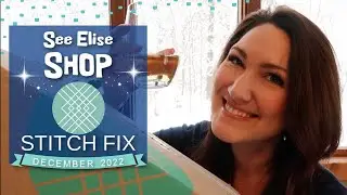 Stitch Fix Unbox & Try On & Drink | DECEMBER 2022 | SeeEliseShop