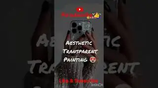 Aesthetic transparent painting 😘😍 #shorts #viral #video #drawing #art #aestheic #music ##tranding