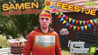 Samen en toch alleen | 26 | FEESTJE 🥳 | Farming Simulator 25 (Nederlands) | #fs25 #ls25