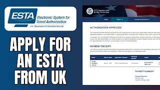 How To Apply For An ESTA From UK (Step By Step Guide)