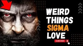 All Sigma Males Love These Really Weird Things - Find Out Why!