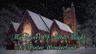 My Christmas Cover Double Bill - Silent Night & Winter Wonderland