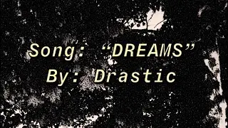 Drastic- &ldquo;DREAMS&rdquo;