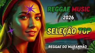 REGGAE APAIXONANTE 2026 ❤ TODO MUNDO SE APAIXONA ❤ REMIX