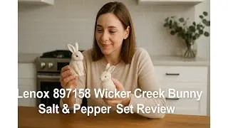 🐇 Lenox 897158 Wicker Creek Bunny Salt & Pepper Set Review 🧂