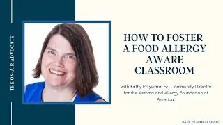 How to Foster a Food Allergy Aware Classroom