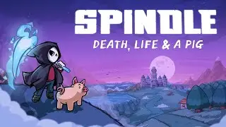 Spindle - Life, Death and a Pig - Story Trailer
