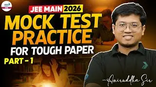 JEE Main 2026: Mock Test Practice for Tough Paper - Part 1 | JEE Physics | JEE Main Prep #LIVE