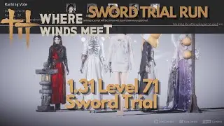 1.31 Sword Trial Level 71 Where Winds Meet