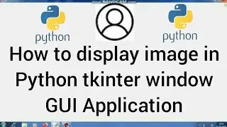 How to display image in tkinter (Tutorial 10)