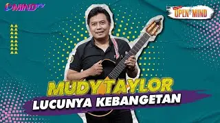 Mudy Taylor | Komedian bergitar, Menghimbau soal biaya pendidikan | OpenMind #MindTV