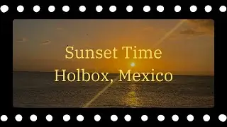 come with me to watch the sunset in holbox, mexico vlog