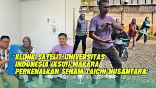 Klinik Satelit Universitas Indonesia (KSUI) Makara Perkenalkan Senam Taichi Nusantara#news