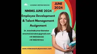 NMIMS JUNE 2024 Employee Development & Talent Management Assignment I Customized NMIMS B.Com