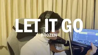 Let it Go - Frozen | Violin Loop Cover