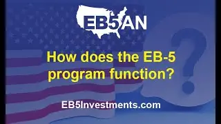 Question: How does the EB-5 program function?