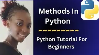 Python Tutorial For Beginners | Methods In Python