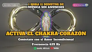 🎵​ 639 Hz ACTIVA EL CHAKRA CORAZÓN 💗​ Conéctate con el Amor Incondicional 💖​✨​