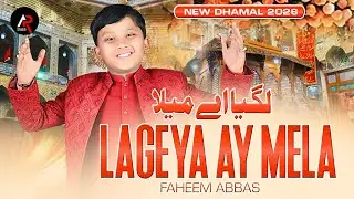 Lageya Ay Mela | Faheem Abbas | New Dhamaal 2026