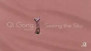 QI GONG SESSIONS: Seeing the Sky