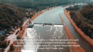 Discover the Beauty of Tanda Lake ,Tanda Dam in Kohat District