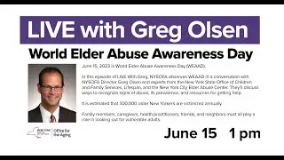 Live with Greg: Recognizing World Elder Abuse Awareness Day